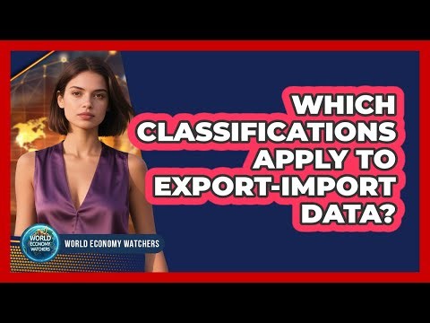 Which Classifications Apply to Export-Import Data?