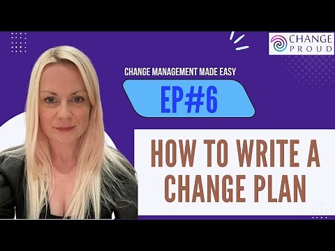 Ep#6 - How to write a change plan | Change Management Made Easy