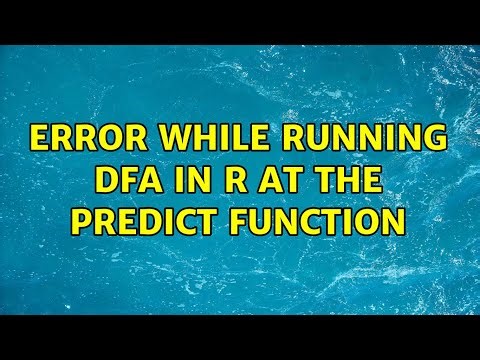Error while running DFA in R at the predict function (2 Solutions!!)