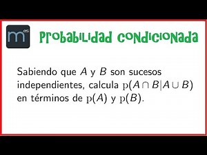 Probabilidad condicionada, sucesos independientes, unión e intersección (Secundaria)