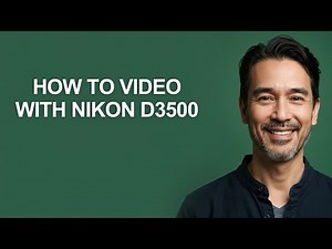 How to Video with Nikon D3500 - KevinHowTo