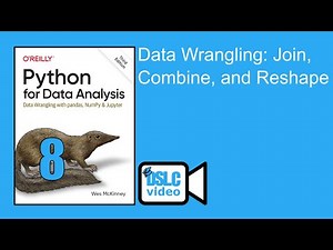 Python for Data Analysis: Data Wrangling: Join, Combine, and Reshape (py4da01 8)