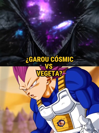 ¿QUIEN GANARÍA UNA BATALLA ENTRE GAROU CÓSMICO VS VEGETA?#shorts | Dragón Ball