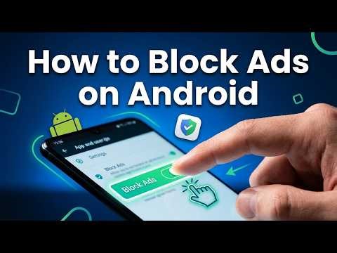 How to Block Ads on Android