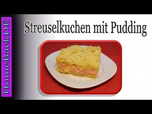 Streuselkuchen mit Pudding - Backanleitung von HomeBackDE