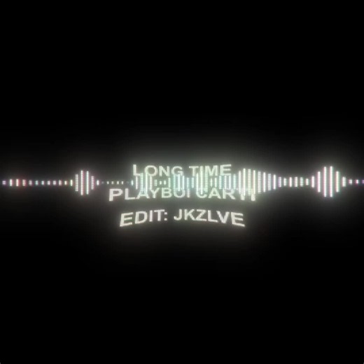 Long Time - Playboi Carti | Trending Edit Audio by @jason ✦