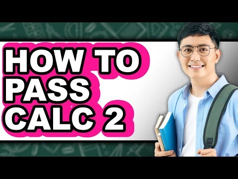 How to Pass Calc 2 - Easy Guide