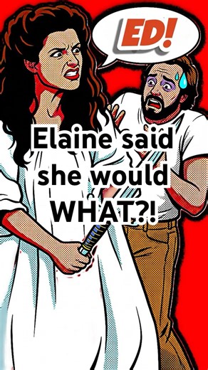 Elaine threatens to off Ed