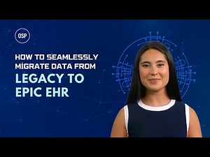 How to Seamlessly Migrate Data from Legacy to Epic EHR ?