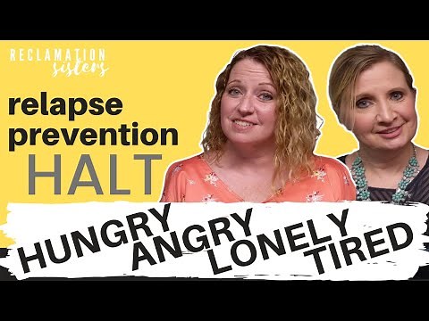 WHAT TRIGGERS RELAPSE? | How HUNGRY, ANGRY, LONELY, TIRED effects recovery | Reclamation Sisters