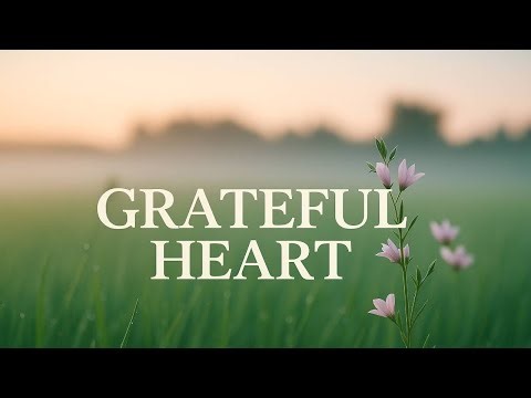Can Thankfulness Change Your Life? | A Morning Prayer of Gratitude to God