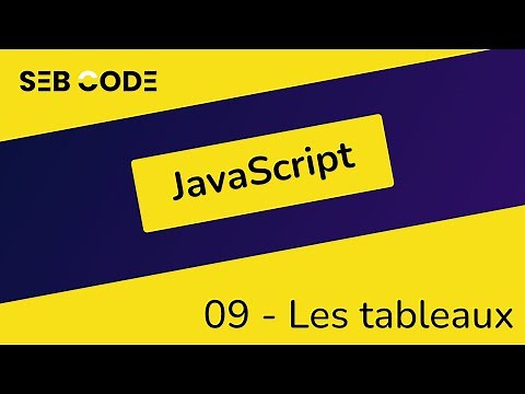 JavaScript tutoriel débutant - 09 - Les tableaux
