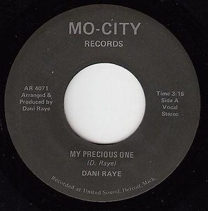 Dani Raye - My Precious One / Your Too Precious