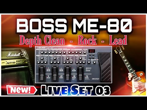 Boss ME 80 | Patches | Amazing Live Set 03 (Clean Rock Lead)