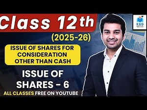 Consideration other than Cash | Issue of Shares - Part 6 | Class 12 | Accounts