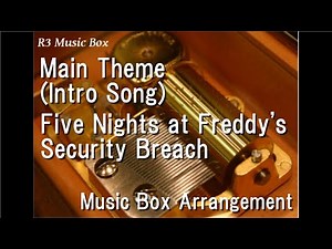 Main Theme (Intro Song)/Five Nights at Freddy's Security Breach [Music Box]