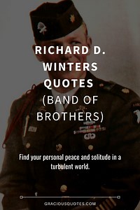 34 Richard D. Winters Quotes (BAND OF BROTHERS)