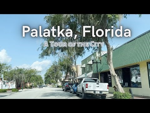 Palatka, Florida- A Tour of the City