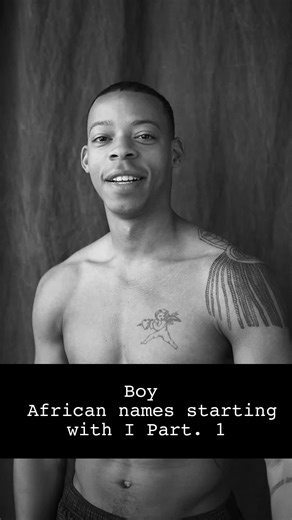 Boy African names starting with I part 1 #africannames #africanparents #africantiktok #blacktiktok #africannamesarebeautiful😊 #babynames
