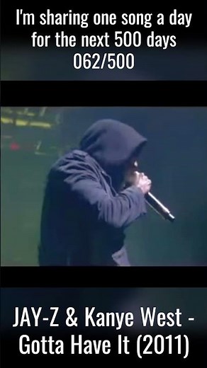 062/500 – JAY-Z & Kanye West - Gotta Have It | One Song a Day for 500 Days