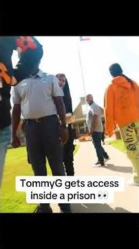 TommyG gets inside a prison
