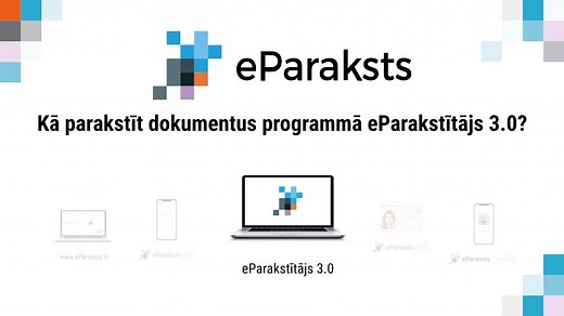 Kā parakstīt dokumentus programmā eParakstītājs 3.0