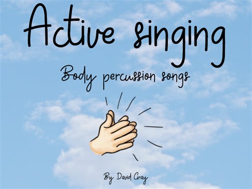 Active Singing - Body Percussion Songs | Teaching Resources