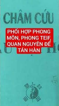 PHỐI HỢP PHONG MÔN, PHONG TEIF, QUAN NGUYÊN ĐỂ TÁN HÀN