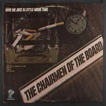 The Chairmen of the Board - Give Me Just A Little More Time (1970)