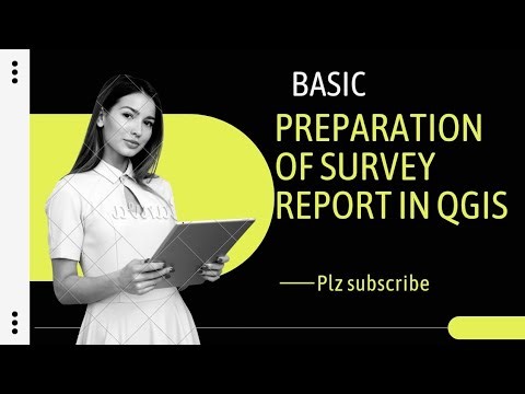 Basic Preparation of survey report in QGIS