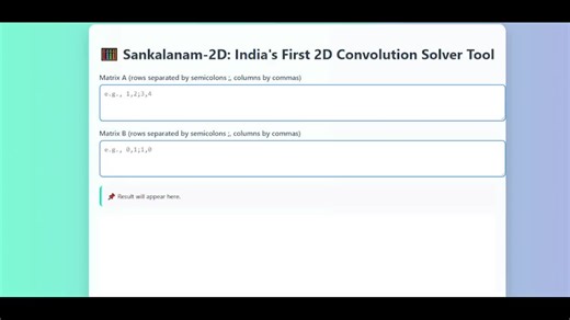 Introducing Sankalanam-2D: India's First 2D Convolution Solver Tool | Ankit Kishore Sen posted on the topic | LinkedIn