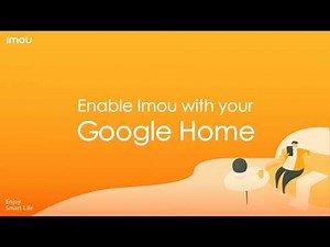 How to Connect Imou Security Camera to Google Home