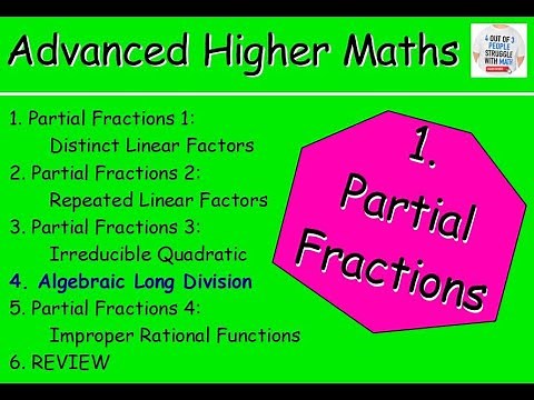 1.4 Partial Fractions 4 : Algebraic Long Division – Advanced Higher Maths Lessons @MrThomasMaths SQA