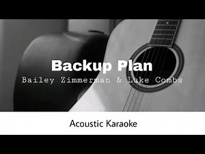 Bailey Zimmerman ft. Luke Combs - Backup Plan (Acoustic Karaoke)