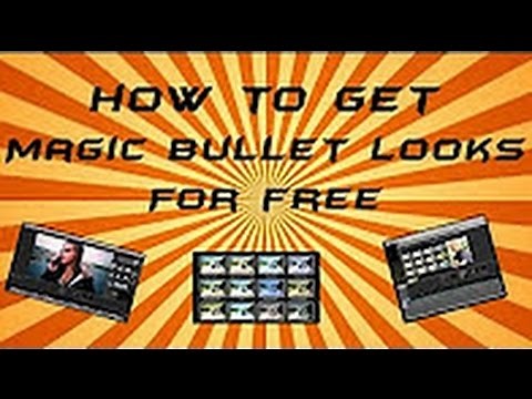 How To Get Magic Bullet Looks For Free |Working 2016|