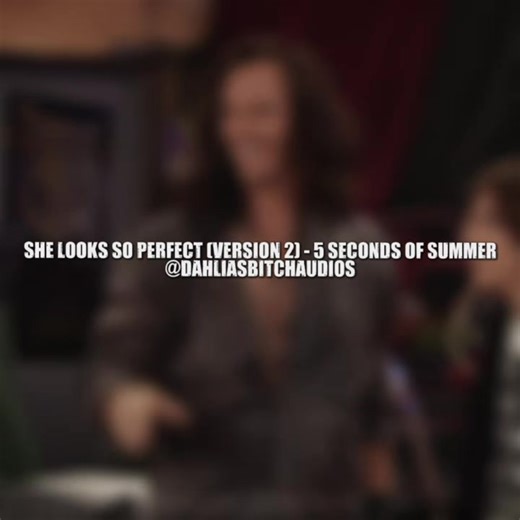 She Looks So Perfect - Audio Edit by 5 Seconds of Summer