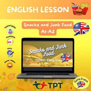 Food - PowerPoint ESL Lesson 4: Snacks, Junk Food and Desserts