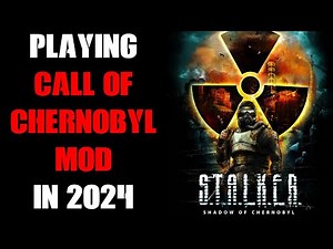 Playing Stalker "Call Of Chernobyl" Stand-Alone Mod In 2024, Getting Ready For Stalker 2!