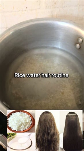 Rice Water Hair Routine for Healthy Growth