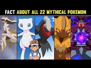 Fact About all 22 Mythical Pokemon|Fact about Every Mythical Pokemon|Mythical Pokemon Facts|
