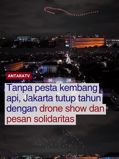 Jakarta Light Festival: Pertunjukan Drone Tahun Baru