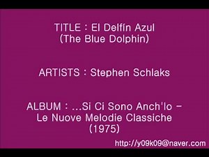 El Delfín Azul(The Blue Dolphin) - Stephen Schlaks_Instrumental