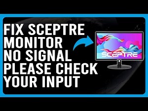 How To Fix Sceptre Monitor "No Signal, Please Check Your Input" (Learn The Main Cause And Solutions)