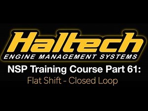 Haltech Elite NSP Training Course Part 61: Flat Shift - Closed Loop | Evans Performance Academy