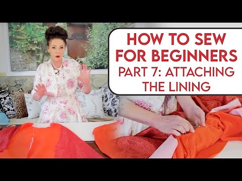 How to Sew For Beginners Part 7: Attaching the Lining to the Top
