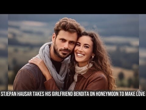 Stjepan Hauser Takes His Girlfriend Bendita On Honeymoon To Make Love in Private 💋💖