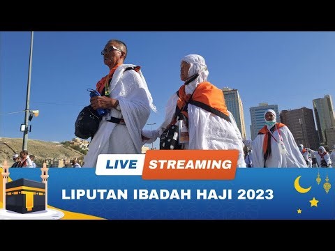 🔴LIVE Laporan Haji 2023 - Jemaah Haji Indonesia Telah Masuk Mekkah