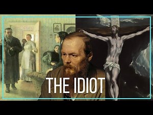 Why You Should Read The Idiot by Dostoevsky?