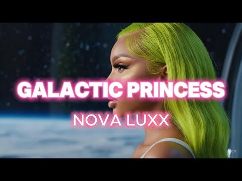 Galactic Princess - Nova Luxx
