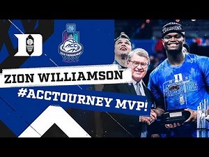 ZION WILLIAMSON: ACC Tournament MVP!